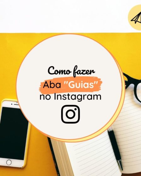 Como fazer aba Guias no Instagram