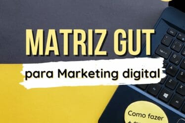 Matriz GUT para marketing digital