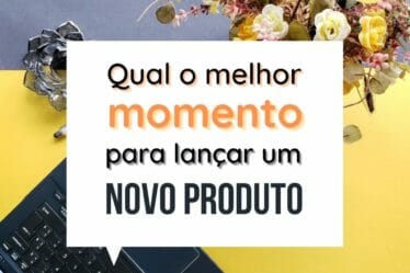 Qual o melhor momento para lançar um novo produto